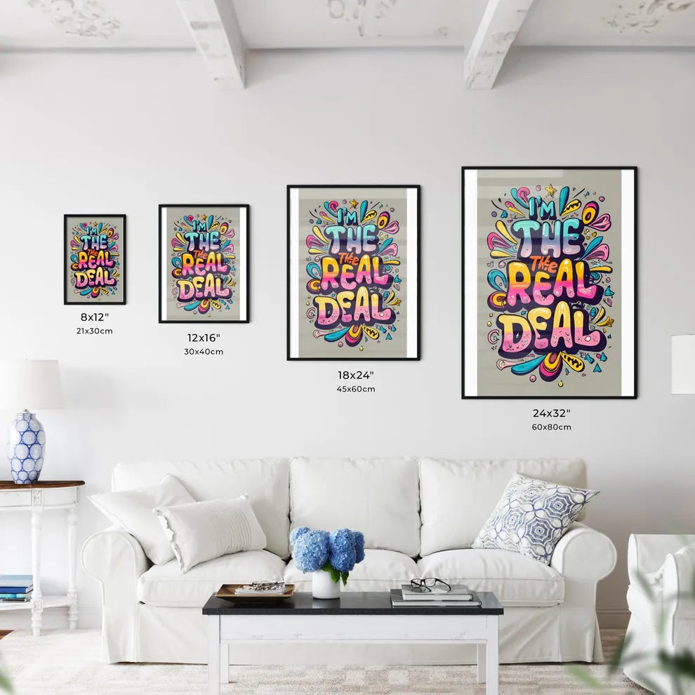 I Am The Real Deal - Wall Art