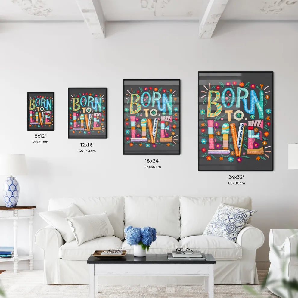 Born To Live - A Colorful Text On A Black Su Wall Art