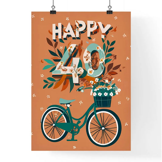 Happy 40Th - A Bicycle With Flowers On I Poster