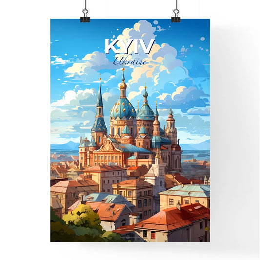 Kyiv, Ukraine, A Poster of a large building with blue domes and a blue sky with clouds Default Title