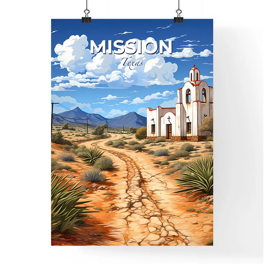Mission, Texas, A Poster of a dirt road leading to a white building Default Title