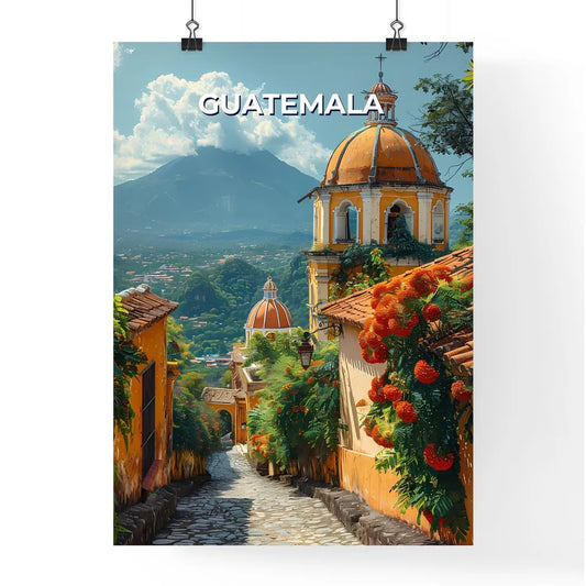 Vibrant Guatemalan Art Street Depicting Steeple and Mountain Poster