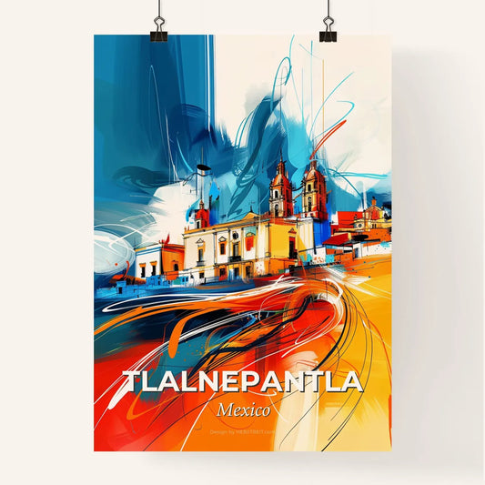 Vibrant Tlalnepantla, Mexico Poster
