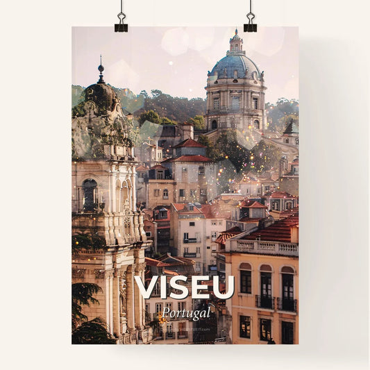 Viseu Cityscape Symphony of Architecture and Light - A city with many buildings Poster