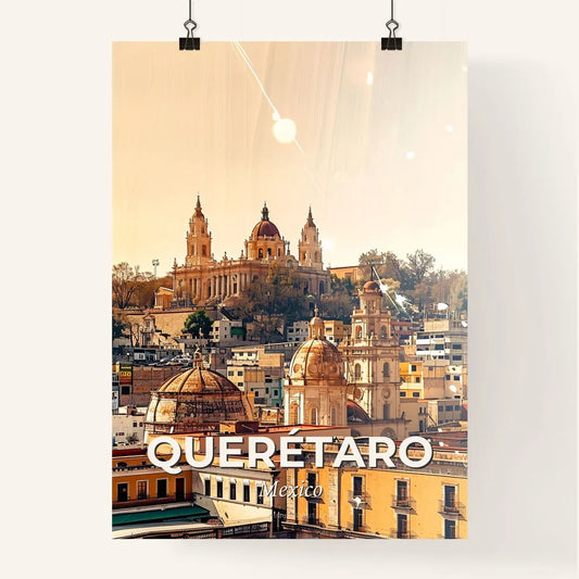 Queretaro Skyline Cityscape Poster Art Poster