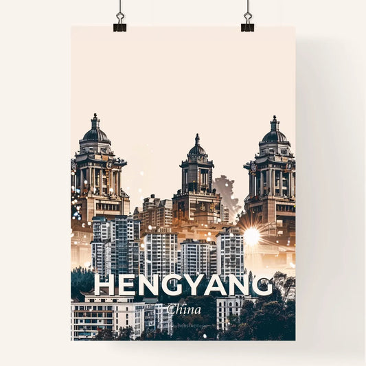 Hengyang Skyline: Local Architecture in Vibrant Hues Poster