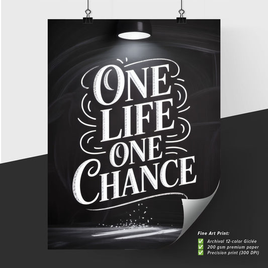 One Life, One Chance: Inspirational Quote on a Chalkboard Background Illuminated by a Spotlight.