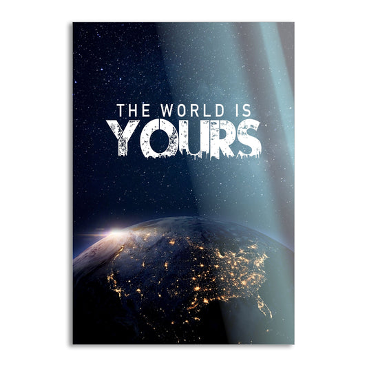 The World is yours - Leinwandbild Motivation