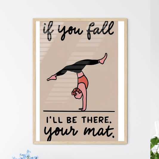 If You Fall, I Will Be There. Your Mat - A Woman Doing A Handstand Art Print Default Title