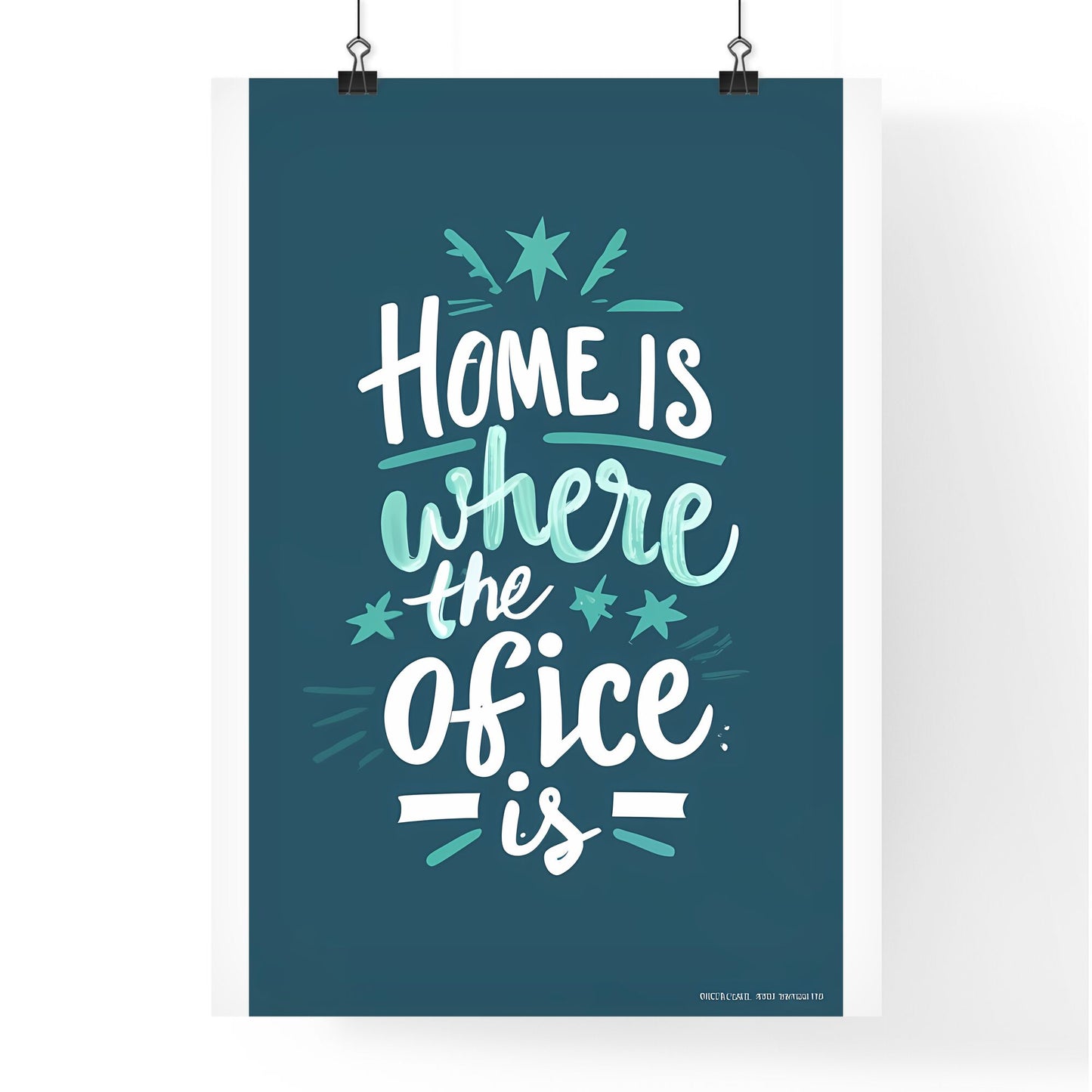 Home Is Where The Office Is - A Blue And White Sign With White Text Art Print Default Title