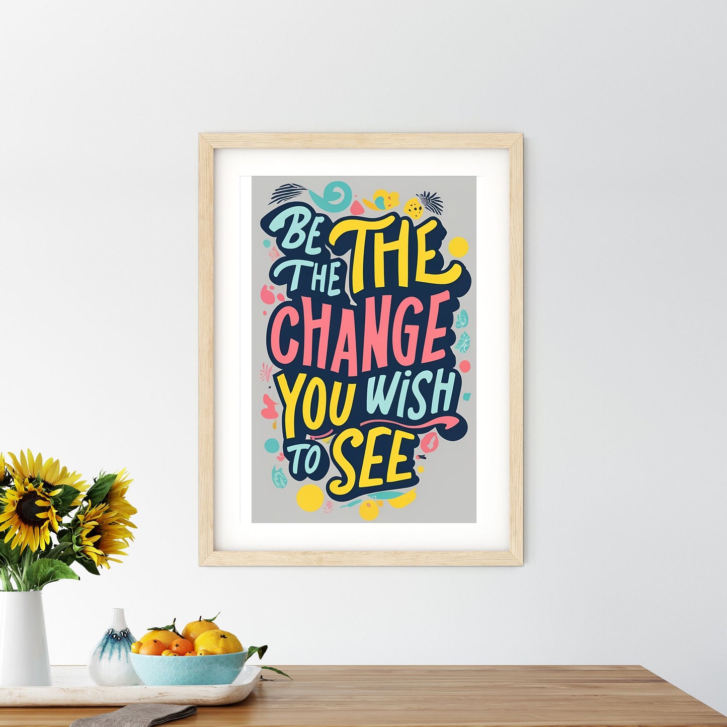 Be The Change You Wish To See - A Colorful Text On A Gray Background Art Print Default Title