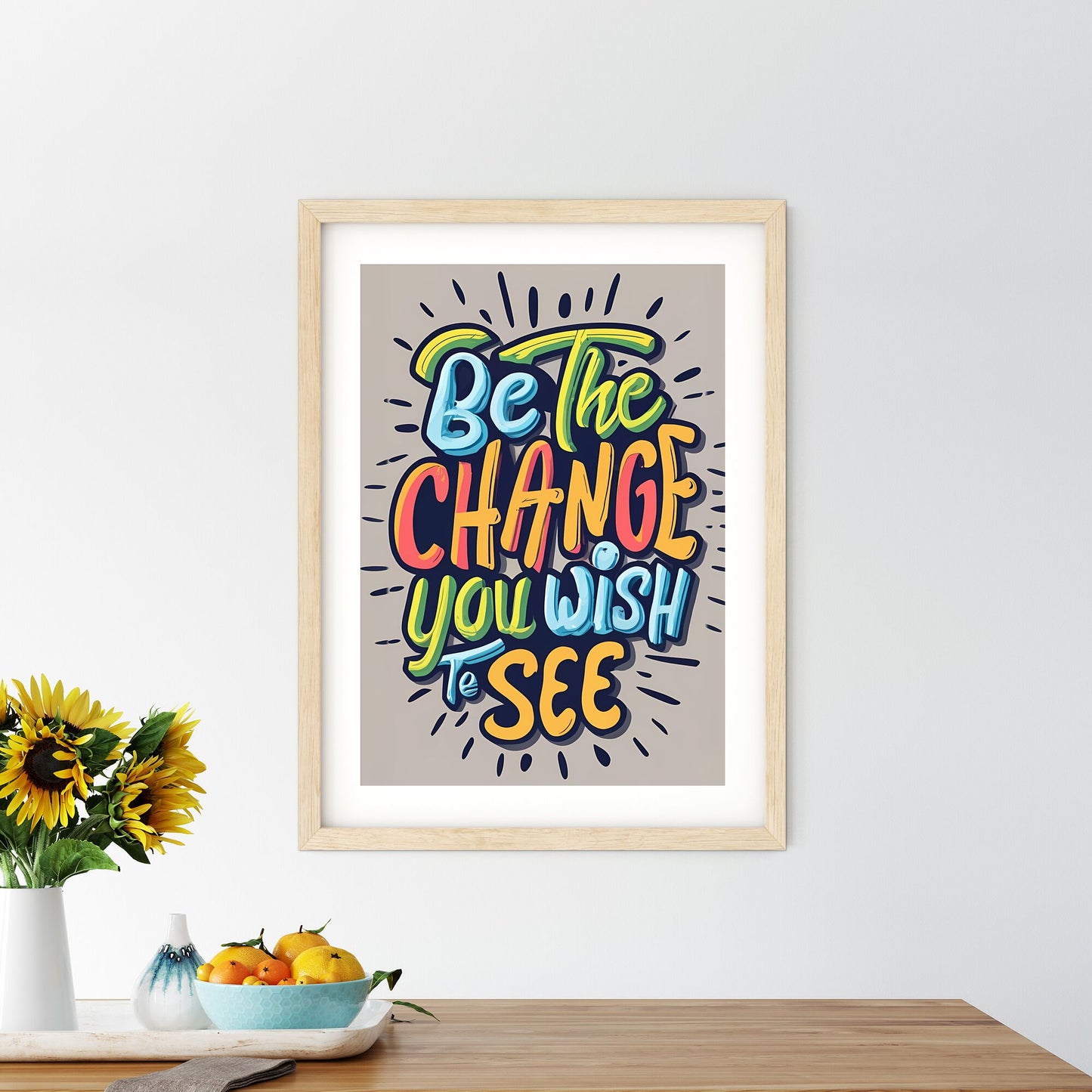 Be The Change You Wish To See - A Colorful Text On A Wall Art Print Default Title