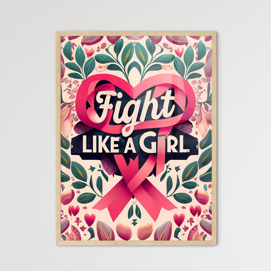 Fight Like A Girl - A Pink Ribbon And Flowers Default Title