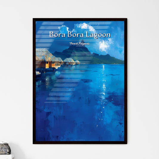 Bora Bora Lagoon, French Polynesia - Art print of a row of huts on stilts over water Default Title