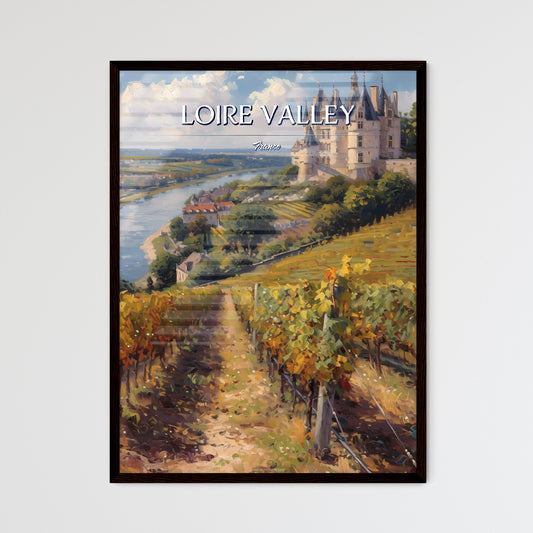Loire Valley, France - Art print of a castle on a hill with a river and a vineyard Default Title