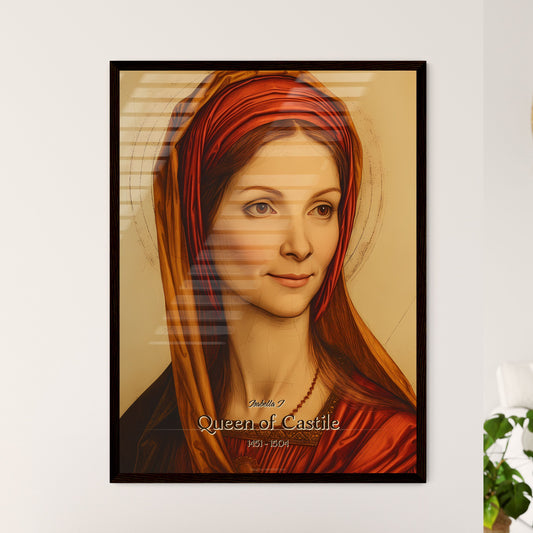 Isabella I, Queen of Castile, 1451 - 1504, A Poster of a painting of a woman with a red head wrap Default Title