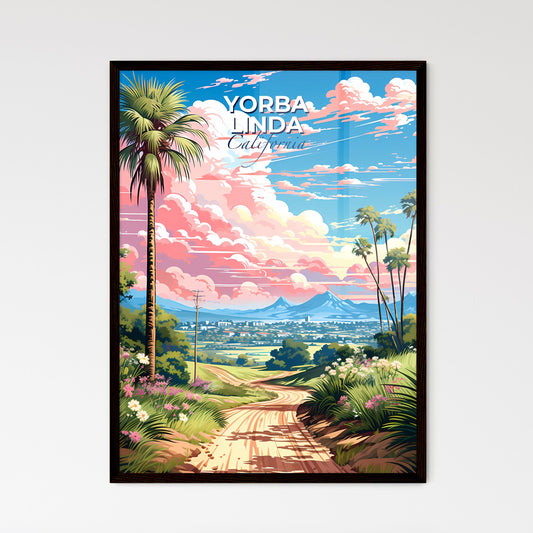 Yorba Linda, California, A Poster of a road through a valley with palm trees and flowers Default Title