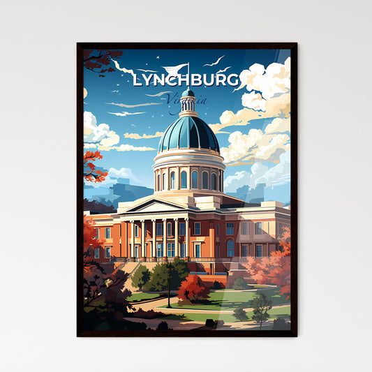 Lynchburg, Virginia, A Poster of a building with a dome and trees Default Title