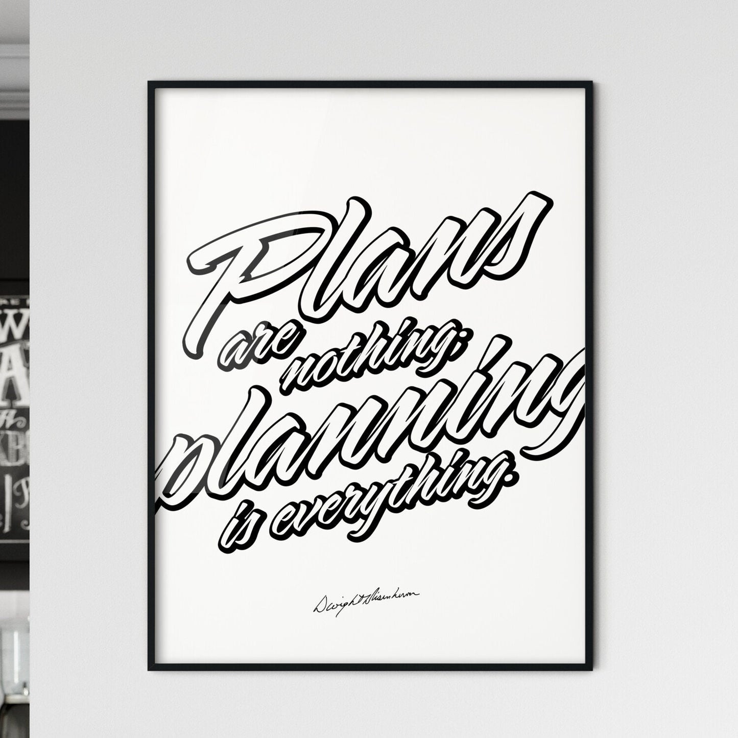 Plans Are Nothing; Planning Is Everything Le - Framed Art Print