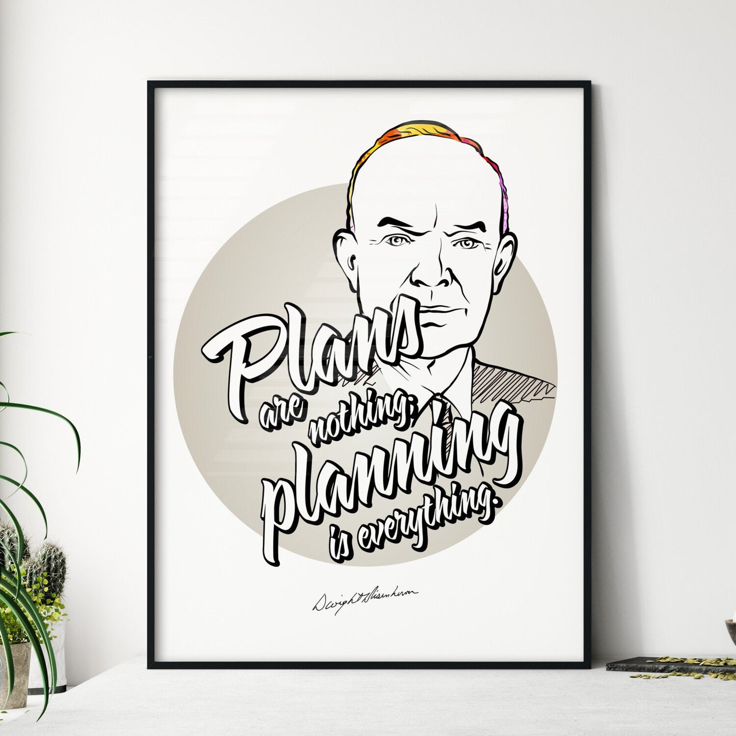 Plans Are Nothing; Planning Is Everything Le - Framed Art Print