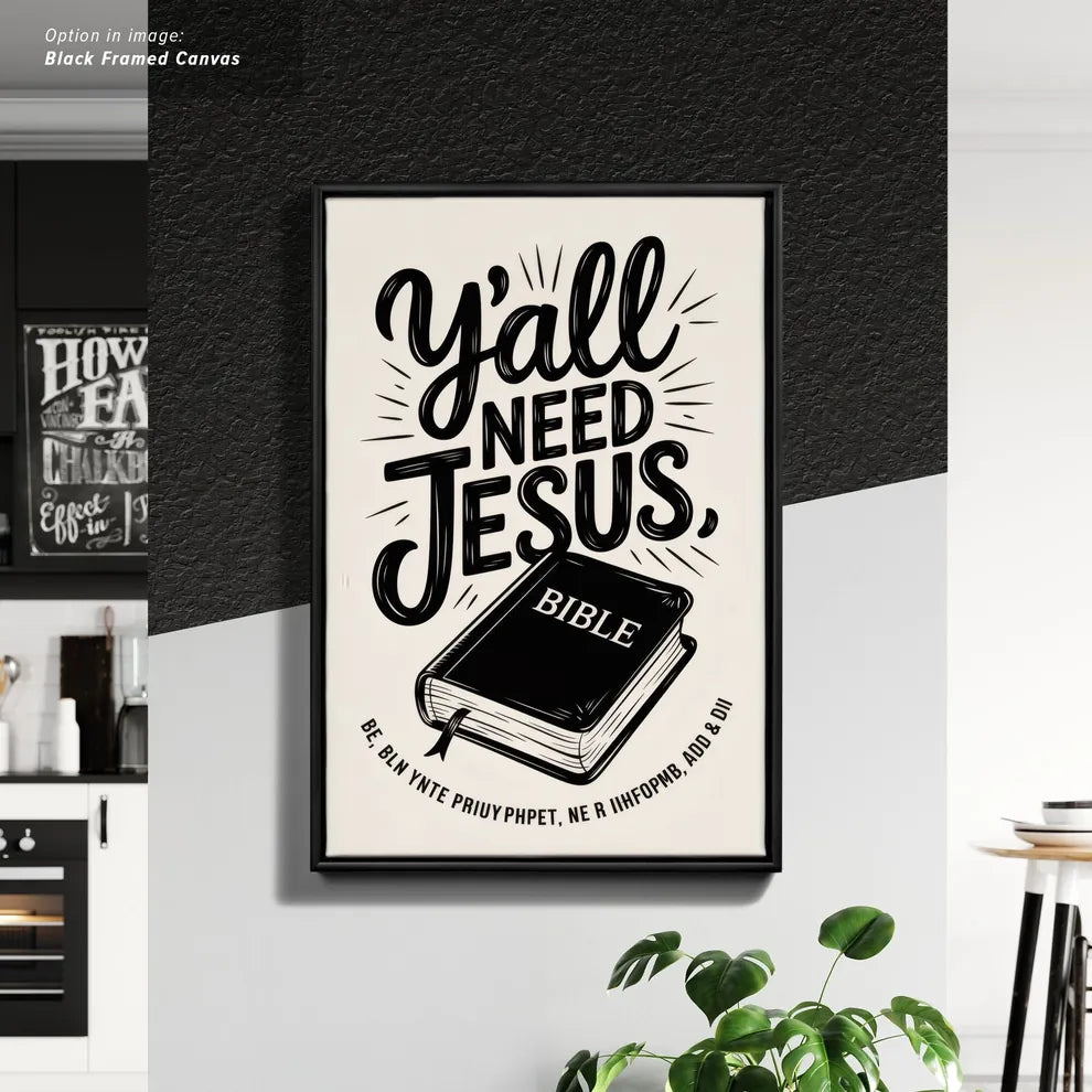 Framed Cancas Print of Y'all Need Jesus, Bible Design