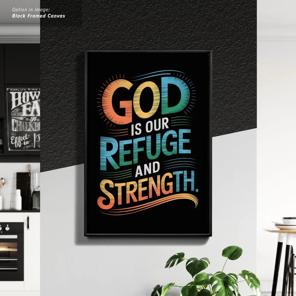 Framed Cancas Print of Inspirational quote about strength and refuge.