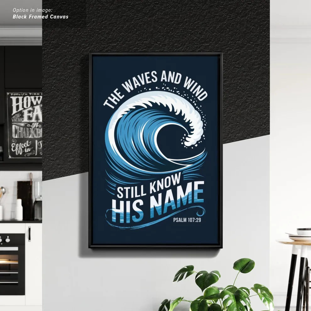 Framed Cancas Print of Wave Graphic with Text from Psalm 107:29