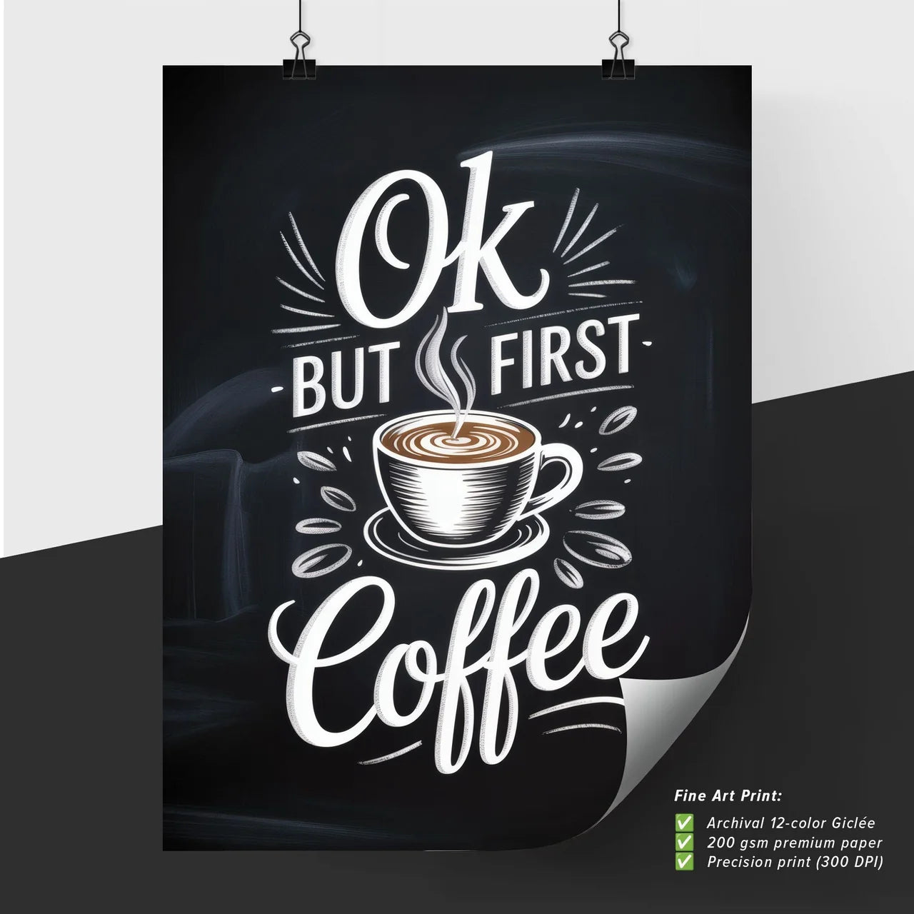 Chalkboard Design: 'Ok, But First Coffee' with Illustrative Coffee Cup and Swirling Steam