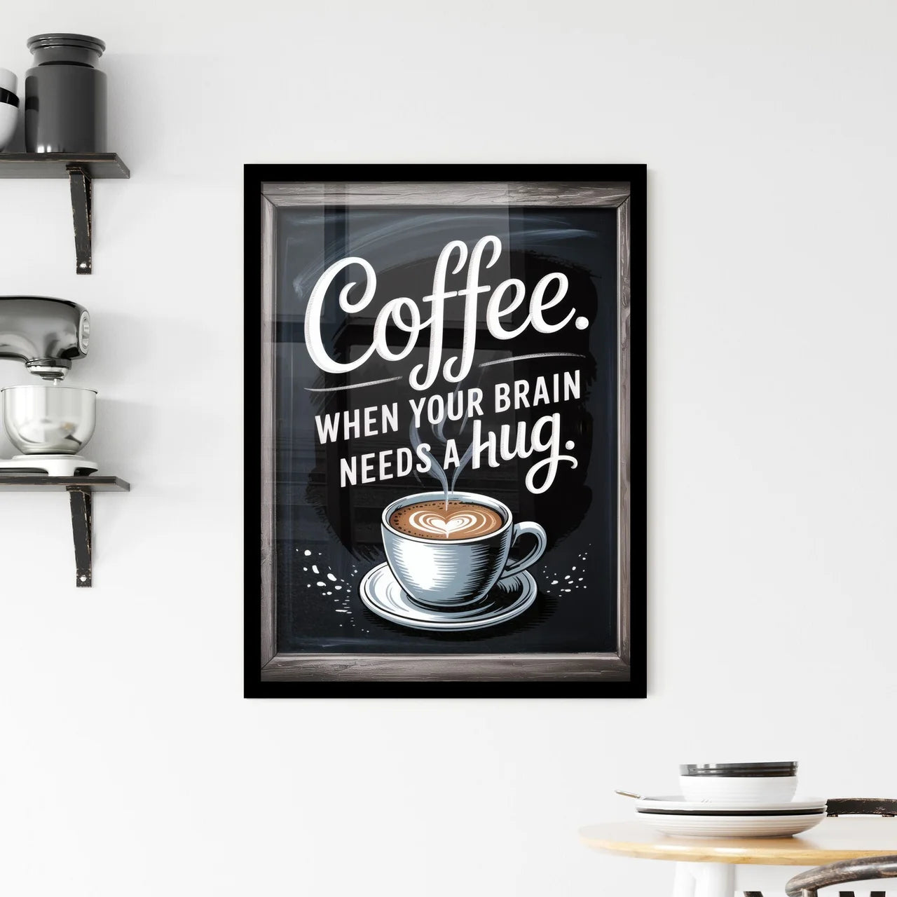 Coffee: The Perfect Hug for Your Brain’s Needs, Comfort in Every Sip. Framed Print