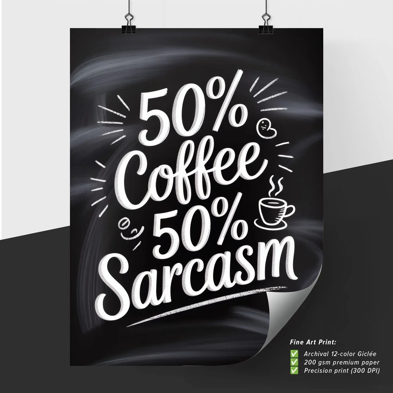 Humorous Coffee Quote: 50% Coffee, 50% Sarcasm for the Witty Coffee Lover