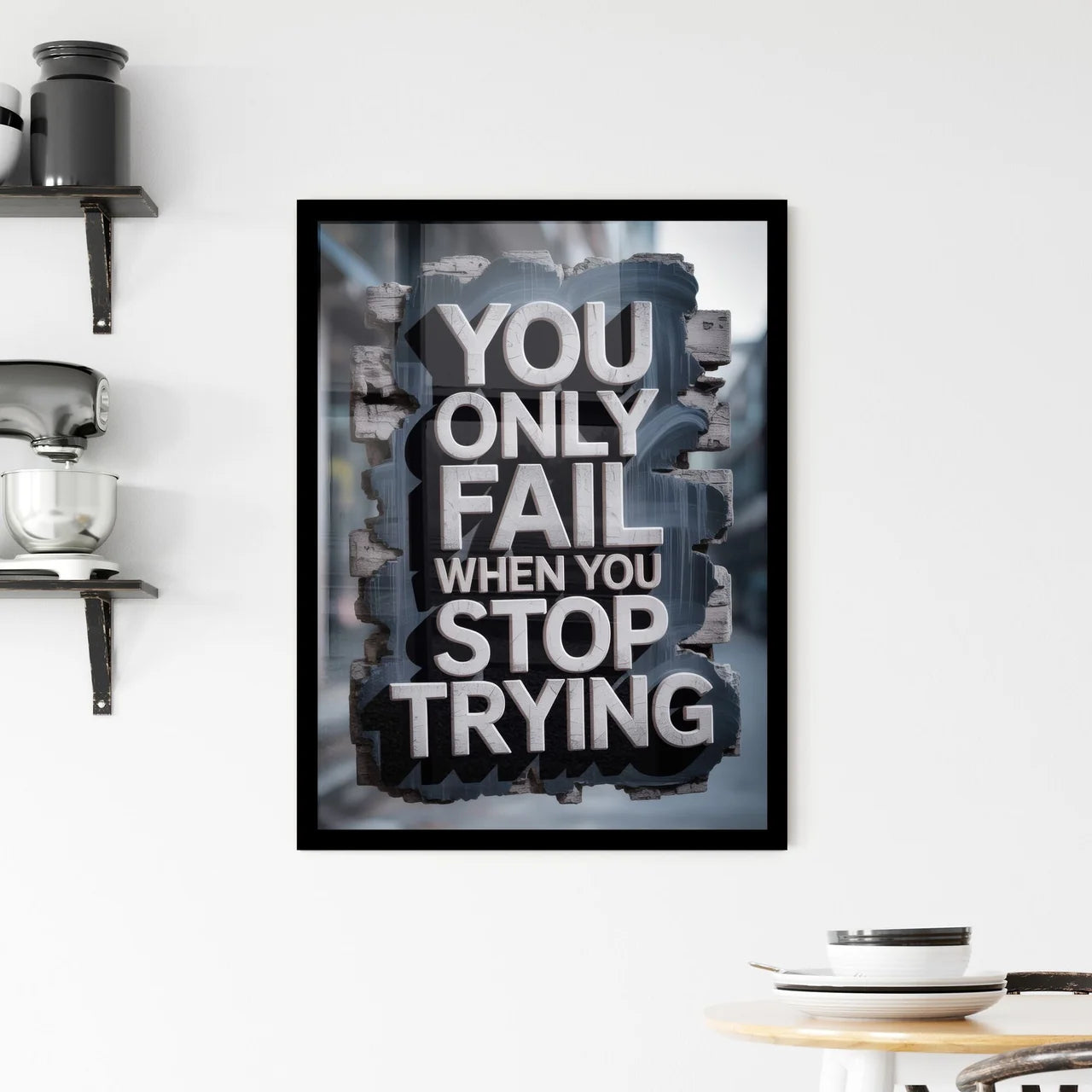Inspirational Street Art: Persistence and Motivation Quote on a City Wall Framed Print