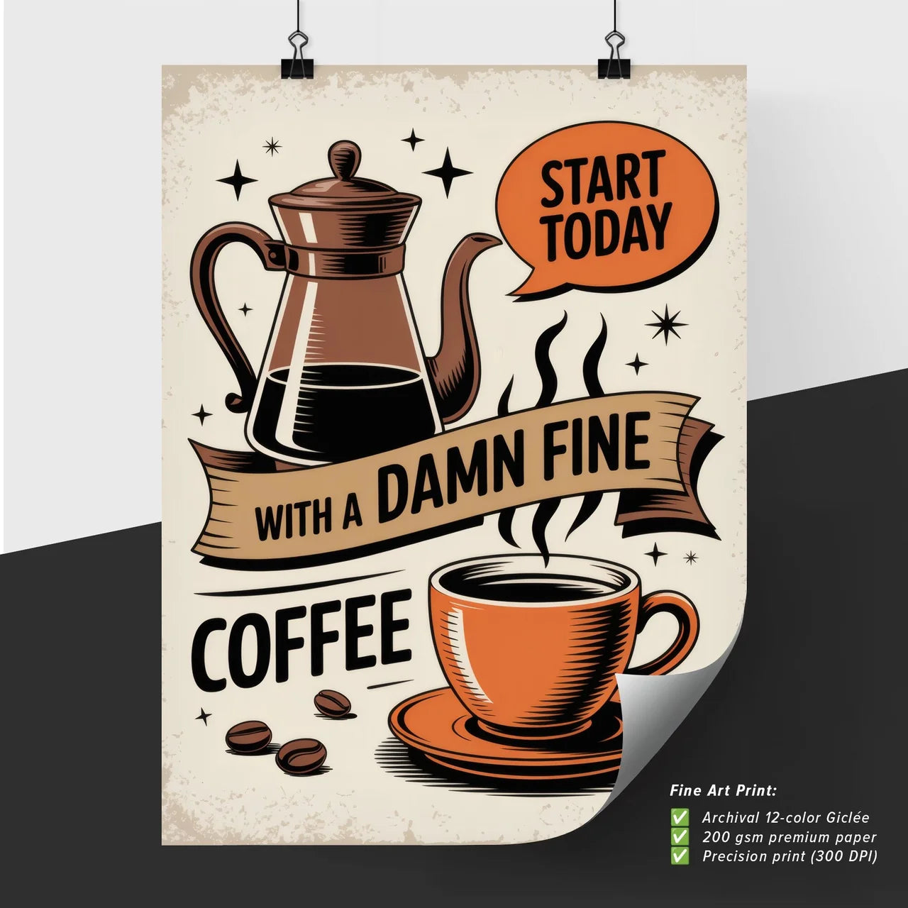 Start Today with a Damn Fine Coffee - Vintage Style Illustration for Coffee Lovers.