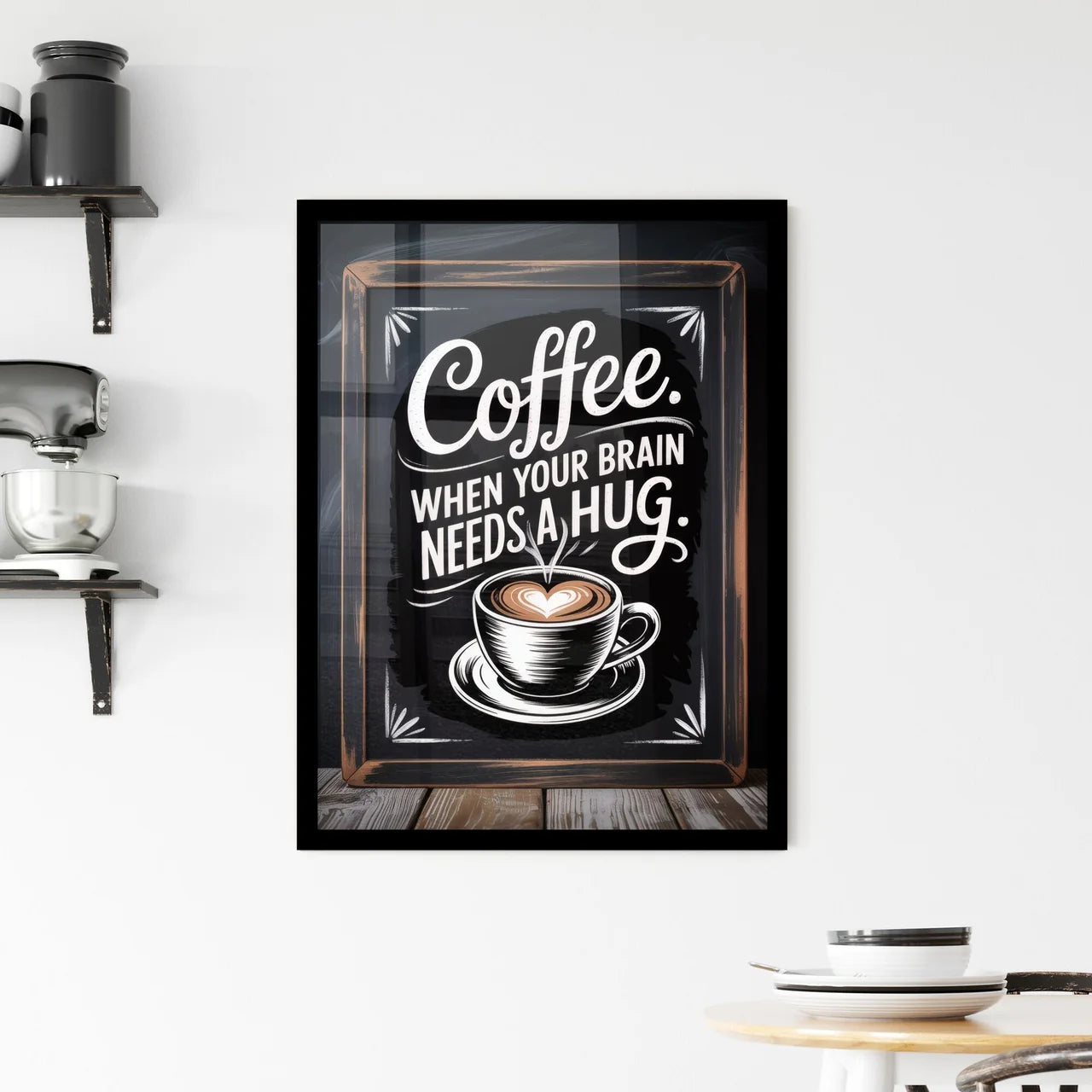 Stylish Coffee Print: A Warm Reminder That Your Brain Needs A Hug On Busy Days. Framed Print