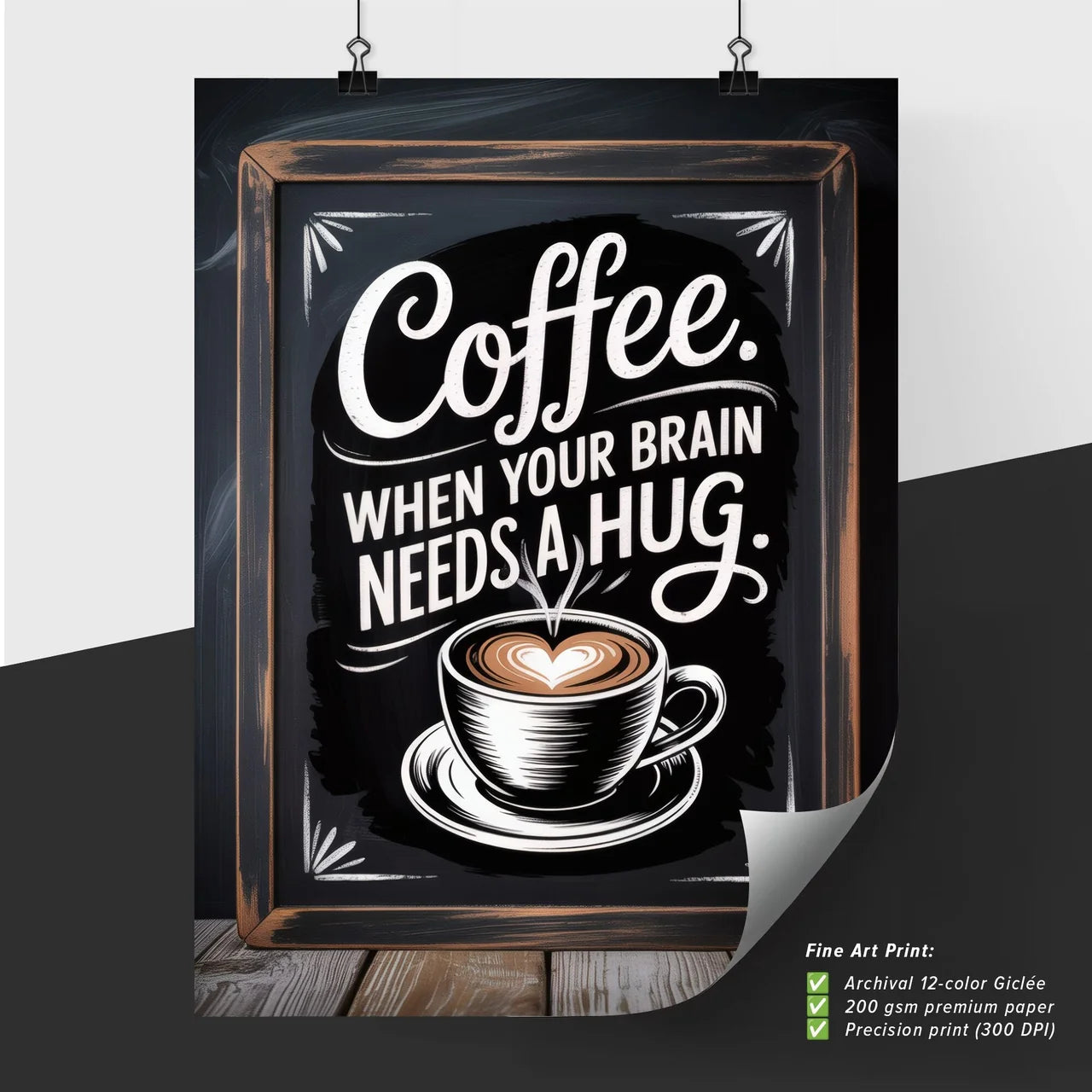 Stylish Coffee Print: A Warm Reminder That Your Brain Needs A Hug On Busy Days.