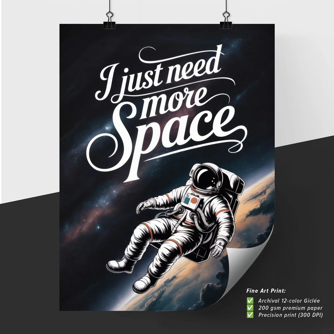 Whimsical Astronaut Floating in Space with Inspirational Phrase: 'I Just Need More Space' for Creative Imagery.