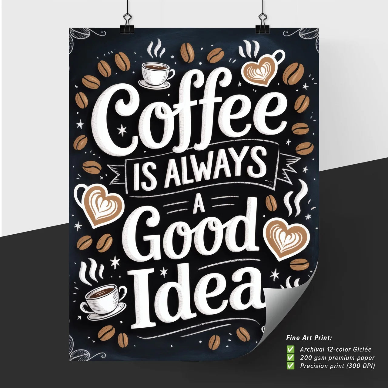 Whimsical Coffee Quote: 'Coffee is Always a Good Idea' with Illustrative Elements and Warm Colors.