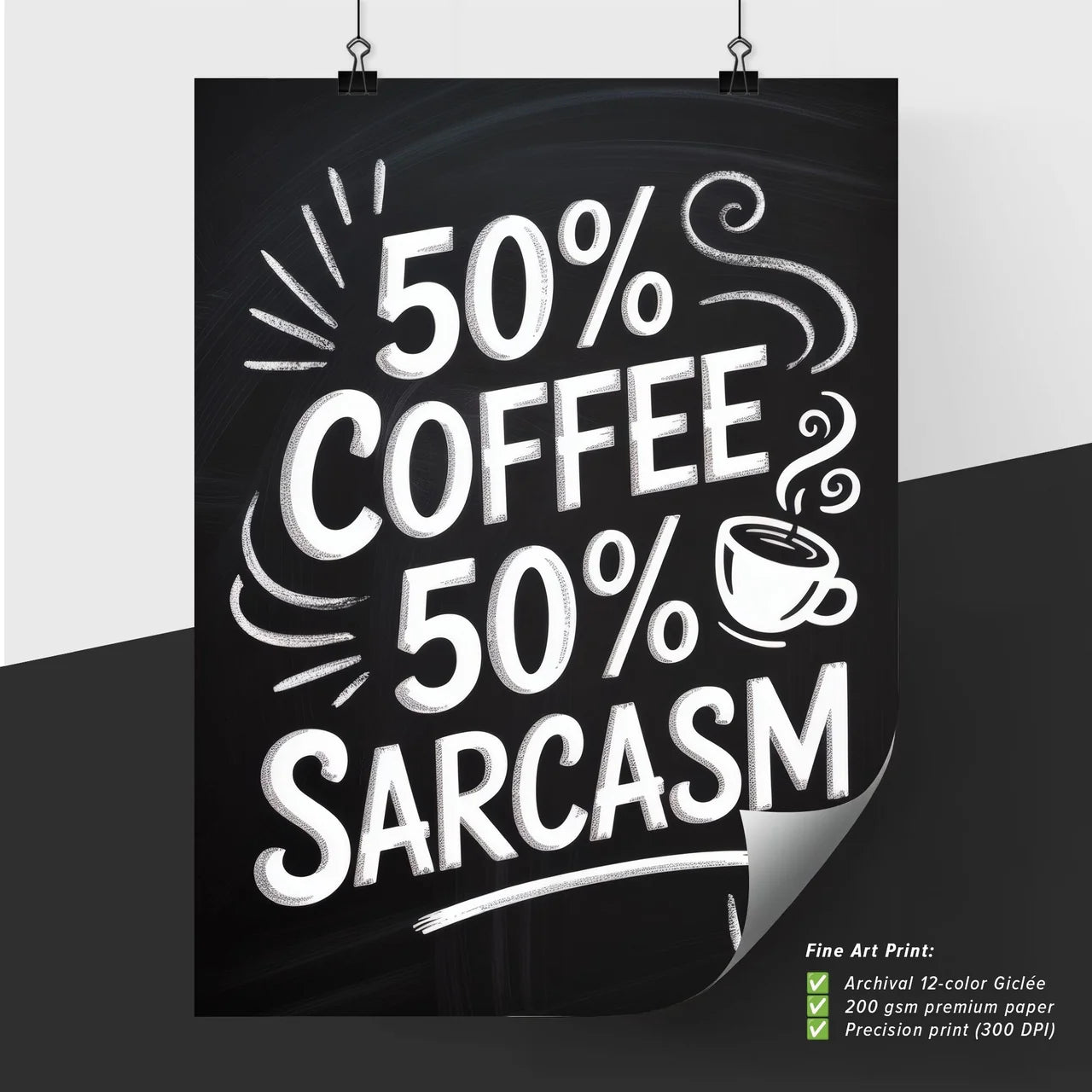 Whimsical Coffee Quote: 50% Coffee and 50% Sarcasm for Fun and Humor Lovers