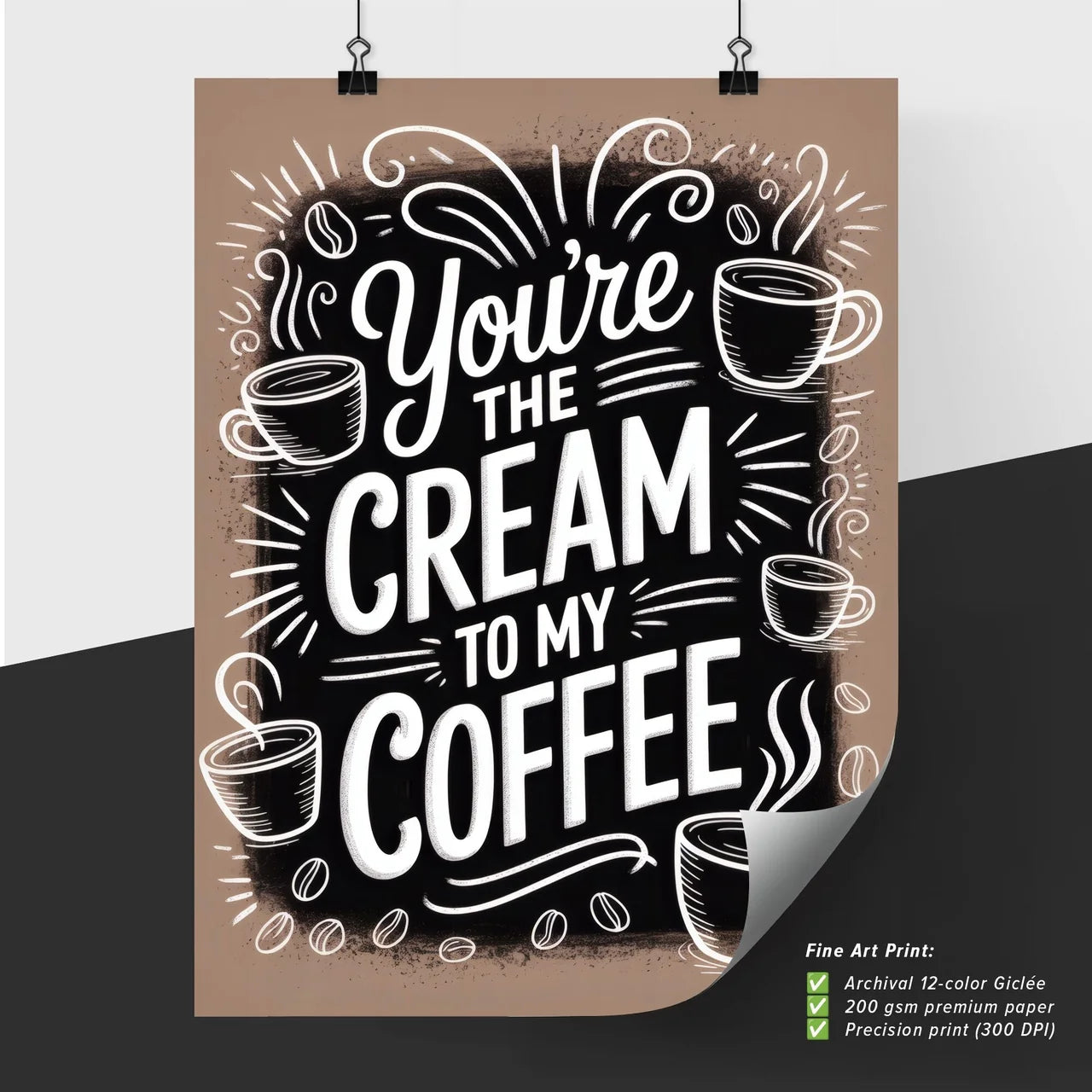 You're the Cream to My Coffee - A Whimsical Playful Coffee Quote Design