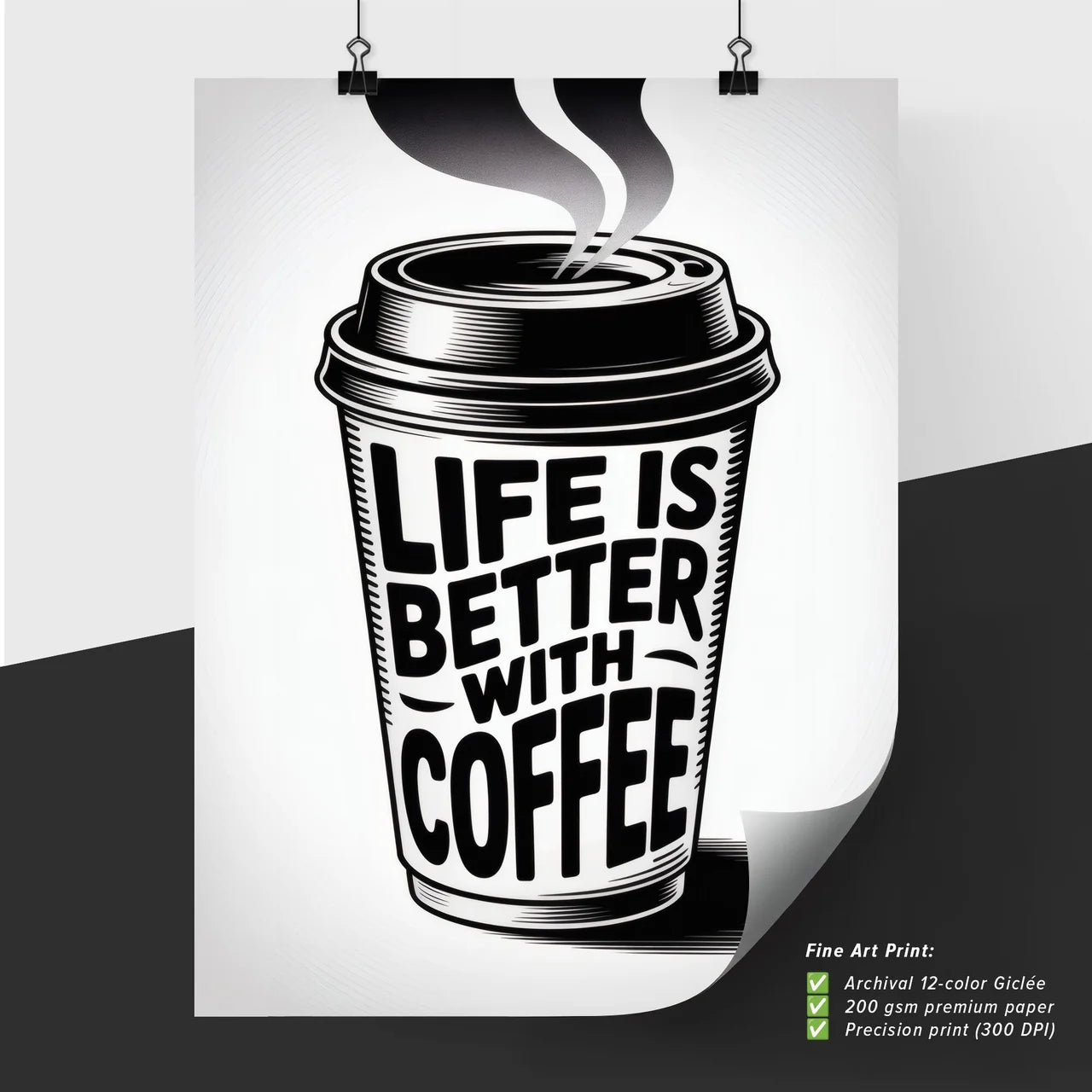 Stylish Coffee Cup Illustration with Inspirational Quote: 'Life is Better with Coffee' in Black and White.