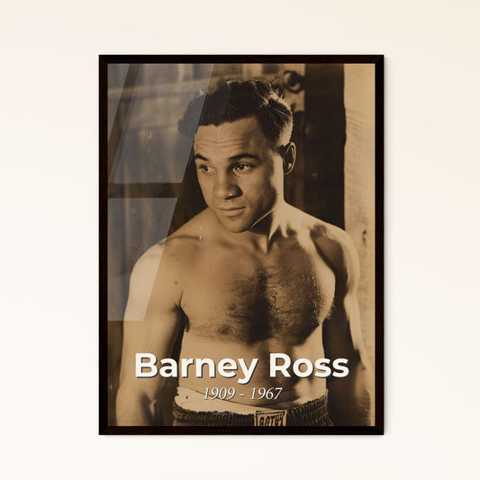 Barney Ross: Legendary Boxer in Monochrome - Timeless Elegance in a Rustic Setting | Unique Print for Home Decor & Gifting