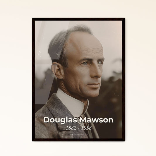 Douglas Mawson: Iconic Antarctic Explorer - Monochromatic Portrait on Rustic Background - Premium Prints & Framed Options Available!