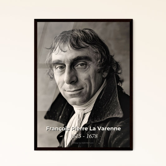 Iconic Portrait of François Pierre La Varenne: Foundational French Chef in High-Quality Art Print, Framed & Aluminum Options Available