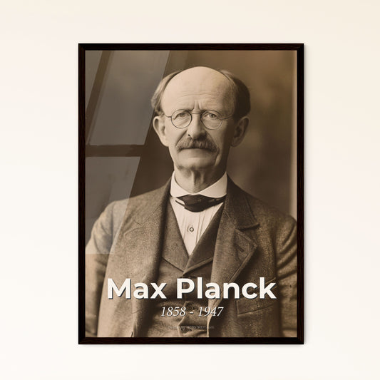 Max Planck: Pioneer of Quantum Theory - Exquisite High-Resolution Print with Rustic Background & Timeless Elegance for Your Home
