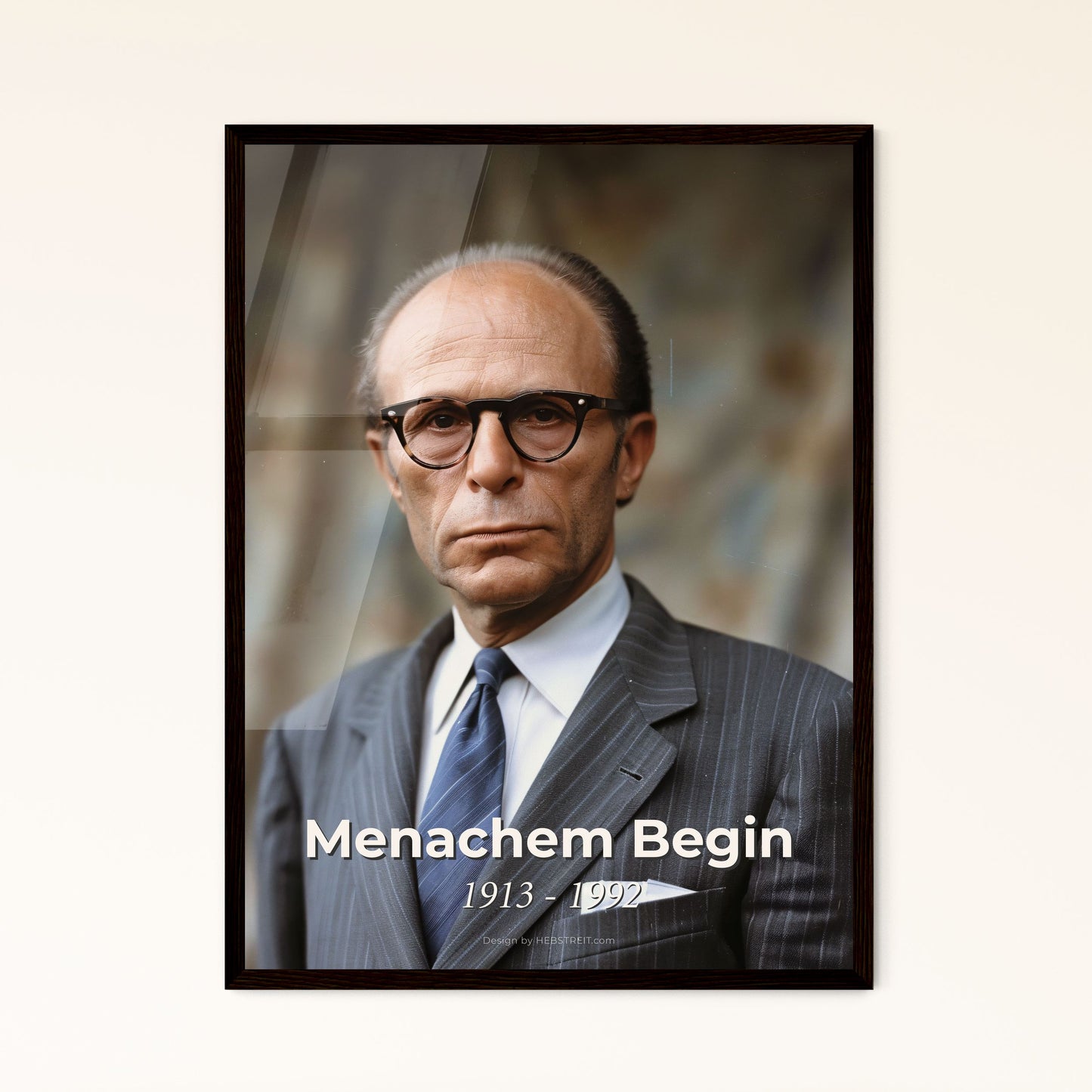 Menachem Begin: Iconic Portrait of an Israeli Leader - Irgun Founder, Prime Minister, & Pioneer of Independence - Artful Prints Available!