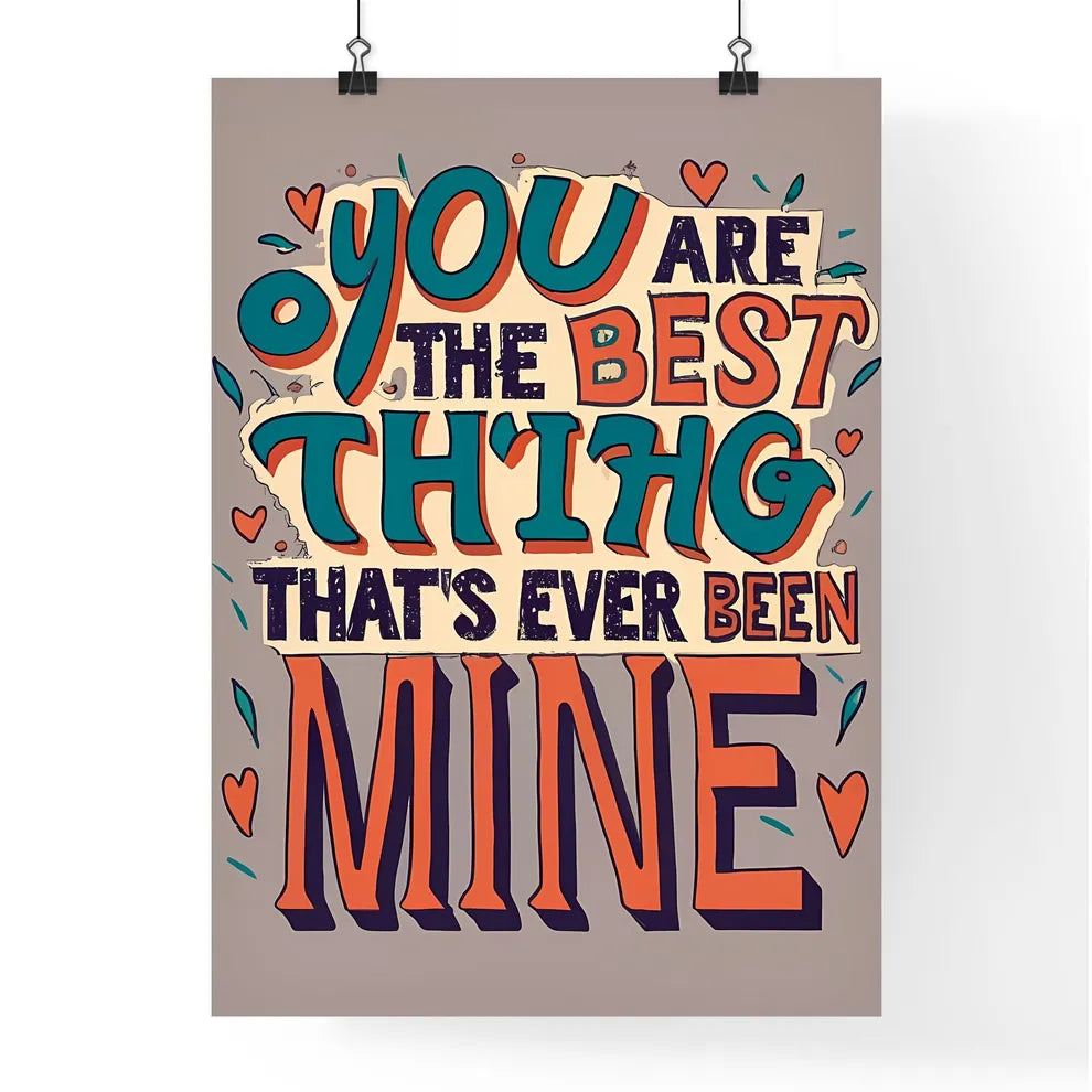 You Are The Best Thing Thats Ever Been Mine  Poster
