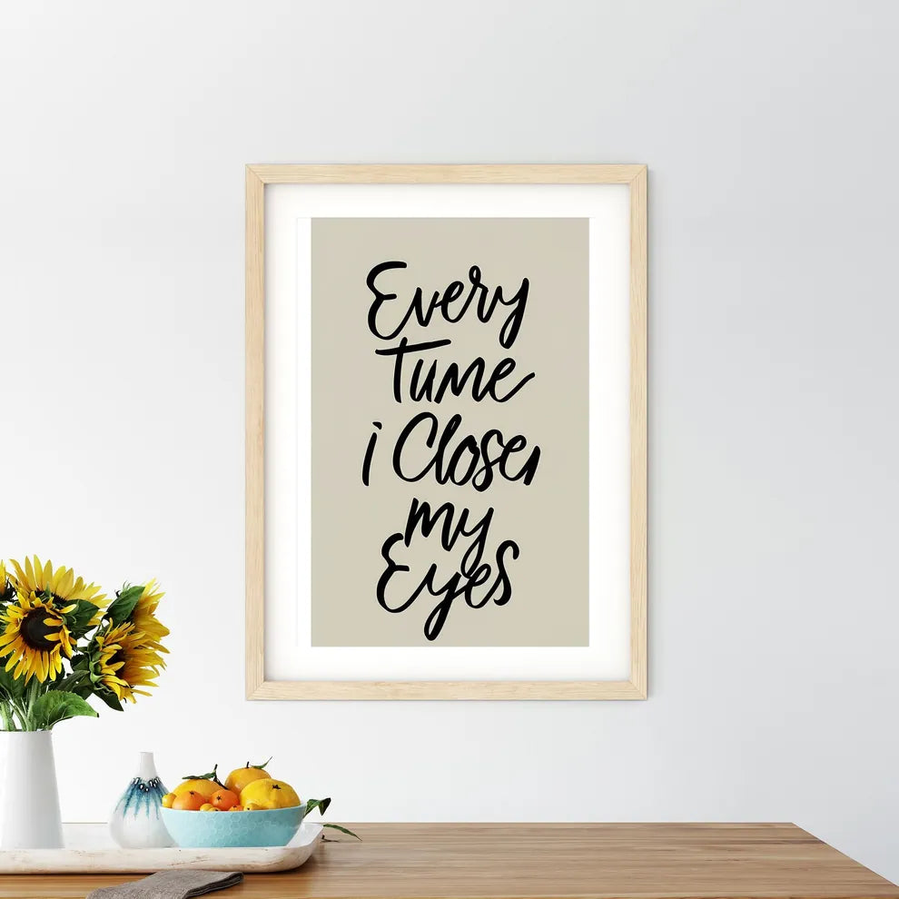 Every Time I Close My Eyes -  - Kitchen Hangings