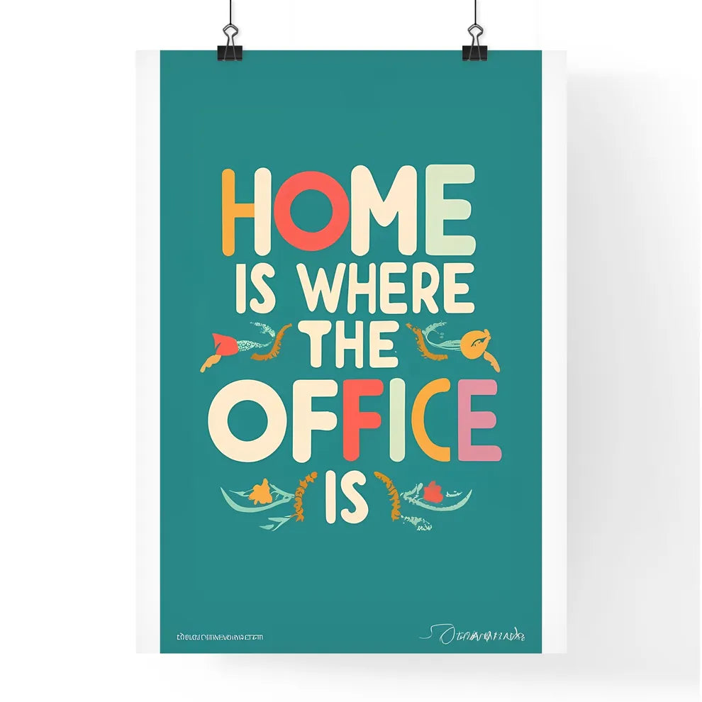 Home Is Where The Office Is  Poster
