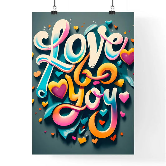 Love You - A Colorful Text With Hearts Art P Poster