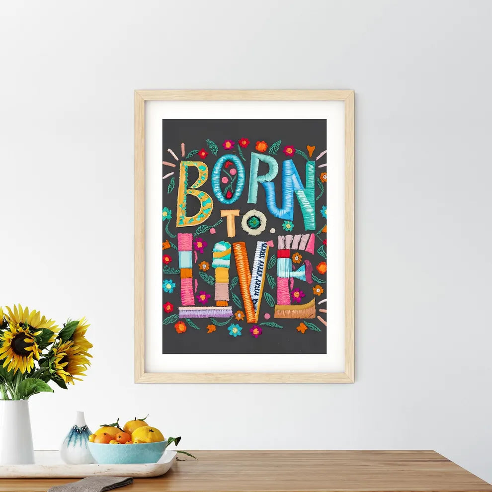 Born To Live - A Colorful Text On A Black Su - Kitchen Hangings