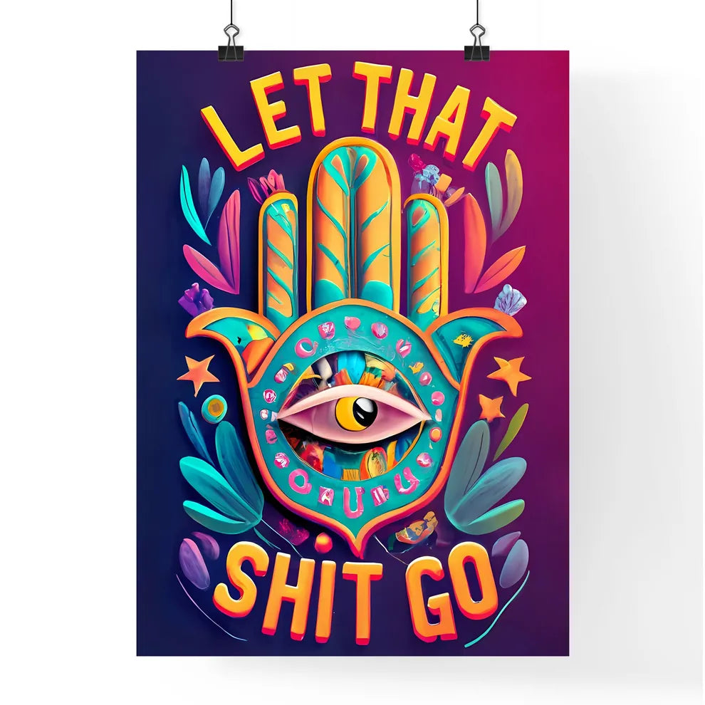 Let That Shit Go  Poster